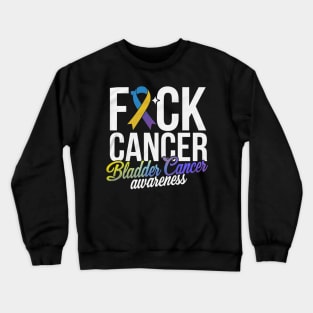 Fuck Cancer Bladder Cancer Awareness Crewneck Sweatshirt